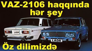 VAZ-2106 Ən yaxşı rus maşınının yaranması və tarixi (Azərbycan dilində)