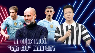 PHÚT BÙ GIỜ: VÌ SAO ĐỘI BÓNG NÀO CŨNG MUỐN GẠT GIÒ MAN CITY