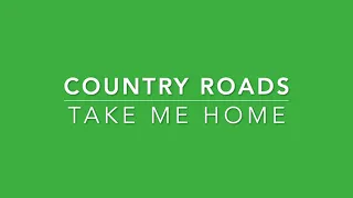 Take Me Home, Country Roads: SING-ALONG with LYRICS