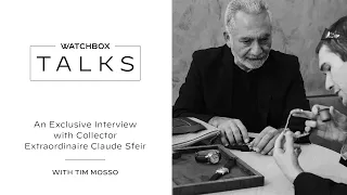 Rolex, Patek Philippe, and Professional Watch Collecting with Claude Sfeir | WatchBox Talks