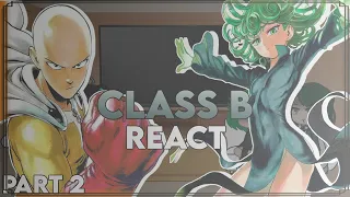 Class B(+Tatsumaki) React to Saitama | [Part 2] | One Punch Man