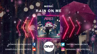 DNZF811 // MERKI - RAIN ON ME (Official Video DNZ Records)