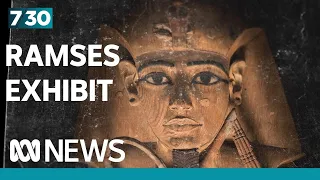 The treasures of Pharaoh Ramses II arrive in Australia | 7.30