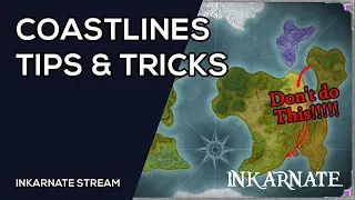 COASTLINES: Tips & Tricks | Inkarnate Stream