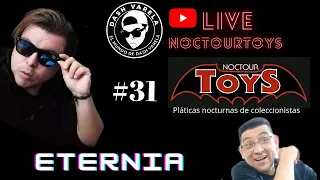 NOCTOURTOYS #31 "ETERNIA"| Dash Varela