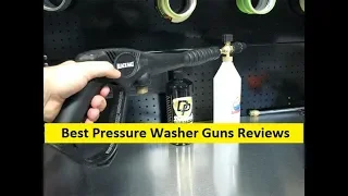 Top 3 Best Pressure Washer Guns Reviews in 2019