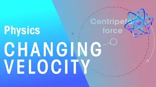 Changing Velocity | Forces & Motion | Physics | FuseSchool