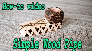 How to make a simple wood pipe