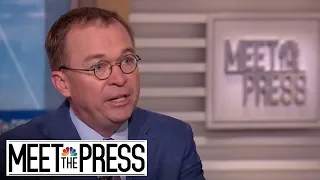 Full Mulvaney: 'Things Have Gotten Much Better' Under Trump Administration | Meet The Press