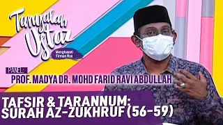 Tanyalah Ustaz (2021) | Tafsir & Tarannum : Surah Az-Zukhruf (Ayat 56 - 59) (Fri, Jul 2)