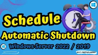 How to Schedule Automatic Shutdown Windows Server 2022