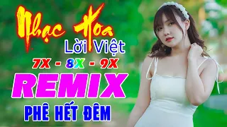 LK Kiếp Phiêu Bồng REMIX 💙 Nhạc Hoa Lời Việt 7X 8X 9X 💙 Phê Hết Đêm 💙 LK Nhạc Trẻ REMIX 2022 💙💙💙