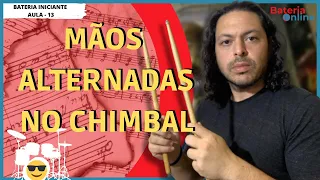 Mãos alternadas no CHIMBAL 🥁 Fácil demais 😀 Como tocar bateria iniciante 13 🥁 Variação de CHIMBAL