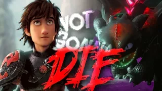 HTTYD ~ Not Gonna Die