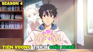 Tóm Tắt Anime | Mạnh Như Siêu Nhân Nhưng Lại Thích Giấu Nghề (Season 4 Tập 1-6) Review Phim Anime