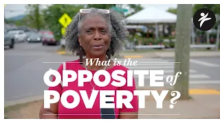 What is the Opposite of Poverty?