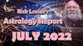 Rick Levine's Astrology Forecast for July 2022: NO ESCAPE