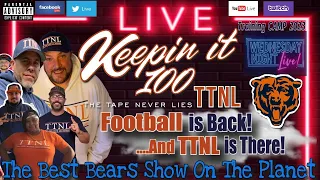 TTNL Network Presents: KI100...BEARS FOOTBALL IS BACK AND TTNL HAS BOOTS ON THE GROUND!!!
