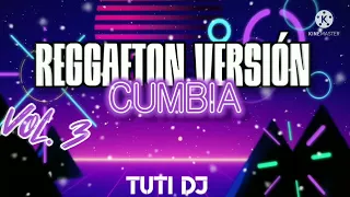 MIX FIESTERO REGGAETON | VERSIÓN CUMBIA VOL.3 ✘ TUTI DEEJAY