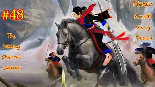 Hauv kuab muaj tsuas The Hmong Shaman warrior ( Part #48 ) 07/05/2021