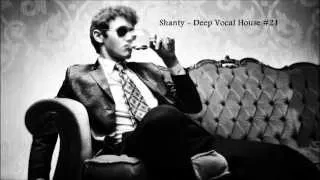 Shanty - Deep Vocal House #21