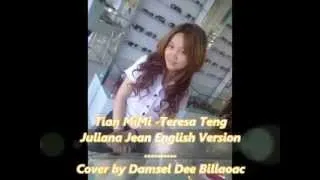 Tian MiMi -Teresa Teng/Juliana Jean English Version  .......... Cover by Damsel Dee Billaoac