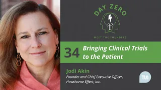Bringing Clinical Trials to the Patient | Jodi Akin, Founder and CEO, Hawthorne Effect, Inc.