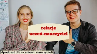 Jak zbudować relacje uczeń-nauczyciel? – Nauczyciele z Przyjaźni, odc. 2