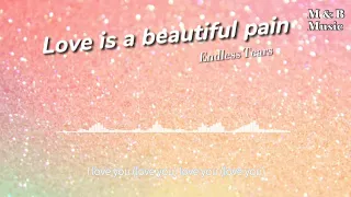Endless Tears feat. 中村舞子 - Love is a beautiful pain『このまま逢えないとしても (即使依然如故不能相見)』【動態歌詞Lyrics】