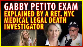 Gabby Petito's Autopsy explained by a Medical Legal Death Investigator