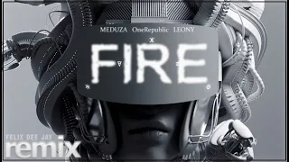 Meduza, OneRepublic, Leony - Fire (REMIX by Felix)