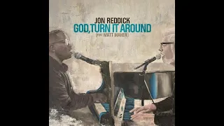 "God Turn It Around (Live)" by Jon Reddick (feat. Matt Maher)