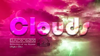 Clouds (radiomix) Wonderful harmonic tunes to chill, relax and feel good!