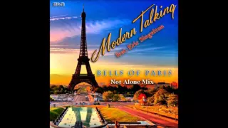 Modern Talking feat Eric Singleton - Bells Of Paris Not Alone Mix (re-cut by Manaev)