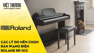 Các lý do nên chọn đàn piano điện Roland RP102