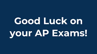 Good Luck on your AP Exams (2024)
