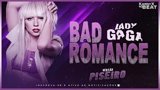 Lady Gaga - Bad Romance - VERSÃO PISEIRO ( KarnyX no Beat )