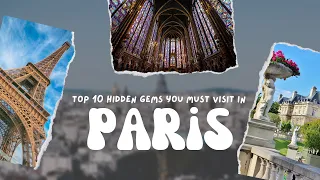 Top 10 Hidden Gems You Must Visit In Paris