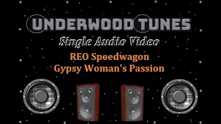 REO Speedwagon ~ Gypsy Woman's Passion ~ 1971 ~ Single Audio Video