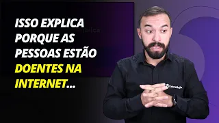 Isso explica porque as pessoas estão doentes na internet...