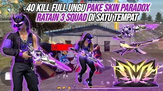 40 KILL SOLO VS SQUAD FULL UNGU !!! PAKE SKIN TERBARU PARADOX RATAIN 3 SQUAD SEKALIGUS