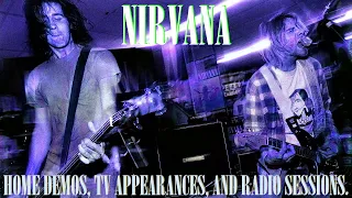 Nirvana - Home Demos, TV Appearances, and Radio Sessions