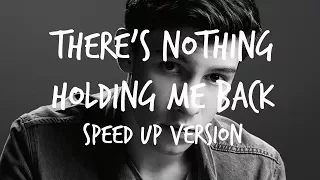 [SPEED UP] Shawn Mendes - There's Nothing Holding Me Back