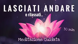 Lasciati Andare - Meditazione Guidata Italiano