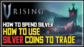 V Rising How to Use Silver Coins