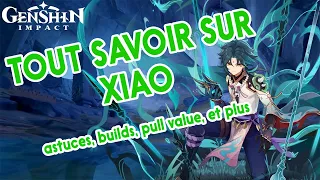 Le guide complet sur Xiao (son build, sa pull value, tips'n'tricks et plus encore) - Genshin Impact