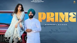 Prime (Music Video) - Harpreet Kairon & Gurlez Akhtar | MixSingh | New Punjabi Song 2023