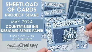 May 2024 Sheetload of Cards - Countryside Inn Designer Series Paper & Easy Way To Tie a Double Bow