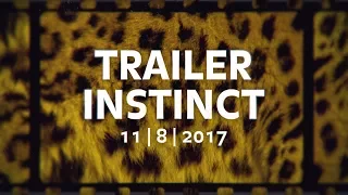 Trailer Instinct 11 | 8 | 2017