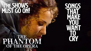 Songs For When You Need a Good Cry 🦇 | The Phantom of the Opera